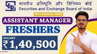 SEBI RECRUITMENT 2022 | FRESHERS | SALARY: 1,40,500 | LATEST GOVERNMENT JOBS 2022