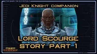 SWTOR Lord Scourge Story part 1: Welcome Lord Scourge (version 6)