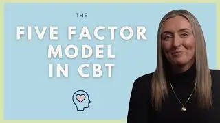5 Factor Model in CBT - Ontario Structured Psychotherapy (OSP) Central North - Free CBT in Ontario