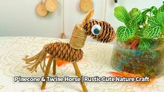 3 Pinecone & Twine Horse | Rustic Cute Nature Craft