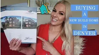 BUYING A NEW BUILD HOME IN DENVER