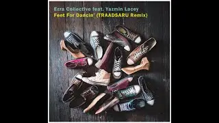 Ezra Collective feat. Yazmin Lacey - Feet for Dancin' (TRAADSARU Remix)