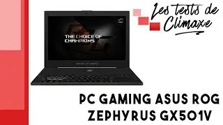 Test d'un PC portable gaming ASUS ROG Zephyrus GX501