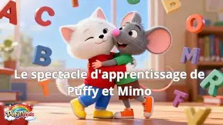 Le spectacle d’apprentissage de Puffy et Mimo 🐱🐭| Chansons et vidéos éducatives pour enfants #anime