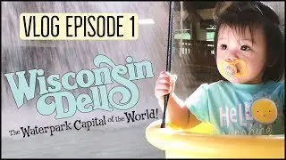 Vlog Episode 1 - Wisconsin Dells | The Waterpark Capital of the World