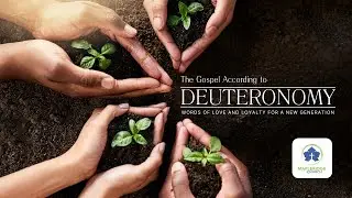 1-04-26 - The Gospel According to Deuteronomy - Words of Love and Loyalty for a New Generation