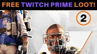 The Division 2 - NEW FREE TWITCH PRIME LOOT!
