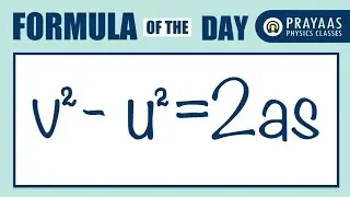 3. Formula of the Day: Kinematics