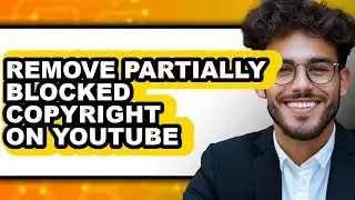 How to Remove Partially Blocked Copyright on Youtube - Step by Step