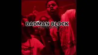 BADMAN BLOCK : KMB FT. MOTTY(PROD BY RJM)