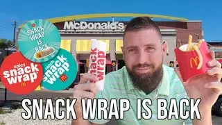 The Snack Wrap is BACK at McDonald's 