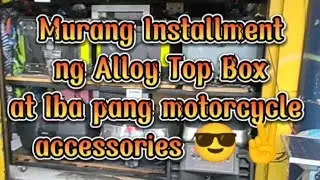 MURANG INSTALLMENT NG ALLOY TOPBOX Tara at ating silipin 😎😁 #foryourpage #fyp #fypシ #alloytopbox