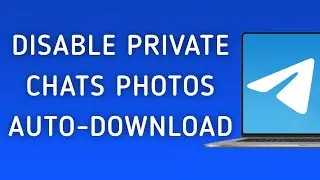 How To Disable Photos Auto-Download From Private Chats On Telegram App On PC (New Update)