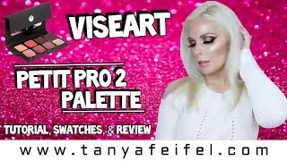 Viseart Petit Pro 2 Palette | Tutorial, Swatches, & Review | Tanya Feifel-Rhodes