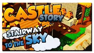#6 | Castle Story Stairway to the Sky | Channelinfo | 2020