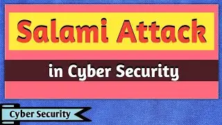 Salami Attack | Salami Attack in Cyber Security | What is Salami Attack? | Cyber Security