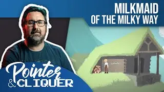 Pointer et Cliquer : Milkmaid of the Milky Way