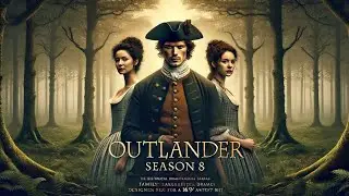 Outlander Season 8 Trailer Breakdown &ndash; You Won&rsquo;t Believe This!