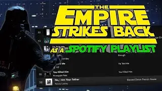 What If STAR WARS Was A Spotify Playlist?!