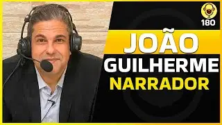 JOÃO GUILHERME (NARRADOR - EX-FOX E ESPN) - BARBACAST 180
