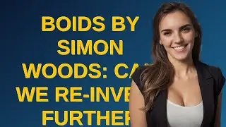 Mathematica: Boids by Simon Woods: can we re-invent further efficient flocking models to forge co...