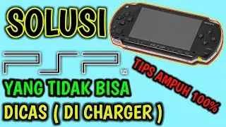 Tips Ampuh Atasi PSP Yang Tidak Bisa Dicas