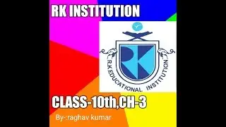Class 10th ch-3 ncert part4 by raghav kumar