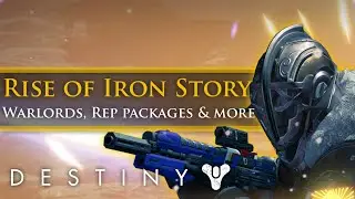 Destiny - Rise of Iron Info: Huge story details, Package revamps, Warlords & Iron Lords