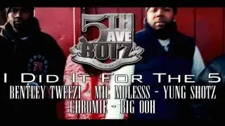 The 5th Ave Boiz (@5thaveboiz) - I Did It For The 5 shot by @DJDoeBoyRMH
