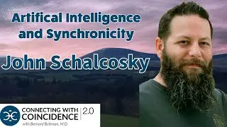 How AI Informs Synchronicity, John Schalcosky: EP 325