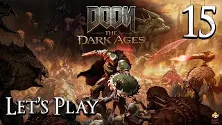 DOOM: The Dark Ages - Let's Play Part 15: Sentinel Command Station