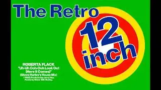 Roberta Flack - Uh-Uh Ooh-Ooh Look Out (Here It Comes) (Steve hurley's House Mix)