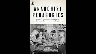 Anarchism, the State, and the Role of Education: Part One
