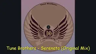 Tune Brothers - Serenata (Original Mix)
