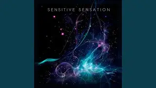 Sensitive Sensation