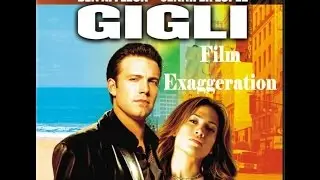 Film Exaggeration: Gigli