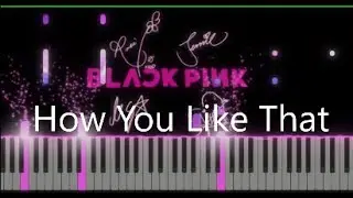 How You Like That/ BLACKPINK piano cover