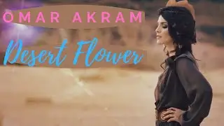 Omar Akram - Desert Flower