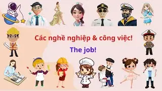Học Tiếng Anh c&aacute;c Nghề Nghiệp & C&ocirc;ng Việc / The job