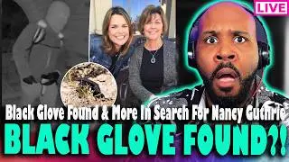 NEW UPDATE! Black Glove FOUND Near Nancy Guthrie's Residence & More Details In Search