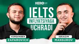 HeroPodcast #2 | IELTS ustoz Ibragim Mansurov: 2025-yil IELTS inflyatsiyaga uchradi!