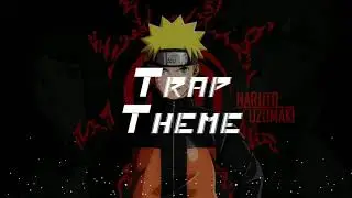Naruto theme song (TH3 DARP trap remix)