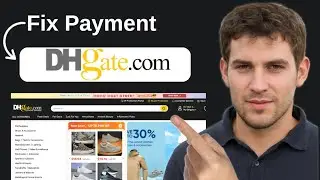 How To Fix Dhgate Payment Not Working  2025  Step by Step