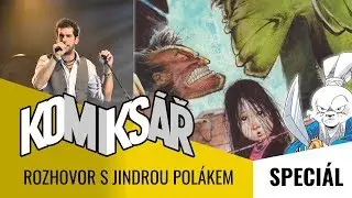 KOMIKSÁŘ SPECIÁL / Rozhovor s Jindrou Polákem