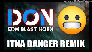 don edm blast horn mix dj NT_RAJPOOT mixture