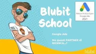 🤭  #GoogleAds, ma questi PARTNER di RICERCA? | Blubit School