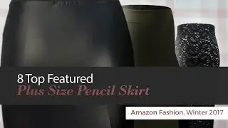 8 Top Featured Plus Size Pencil Skirt Amazon Fashion, Winter 2017