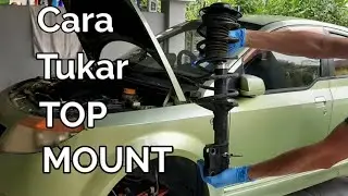 Harga RM40 Sebelah | Cara Tukar Top Mount Proton Savvy