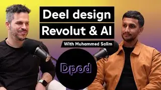 Dpod  - Avi Ashkenazi interviewing Muhammed Salim about Deel, Revolut, and Design leadership