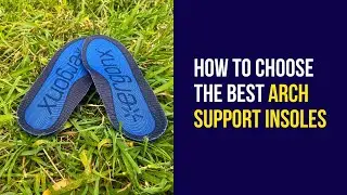 How to choose the best arch support insoles: A podiatrist explains what they look for